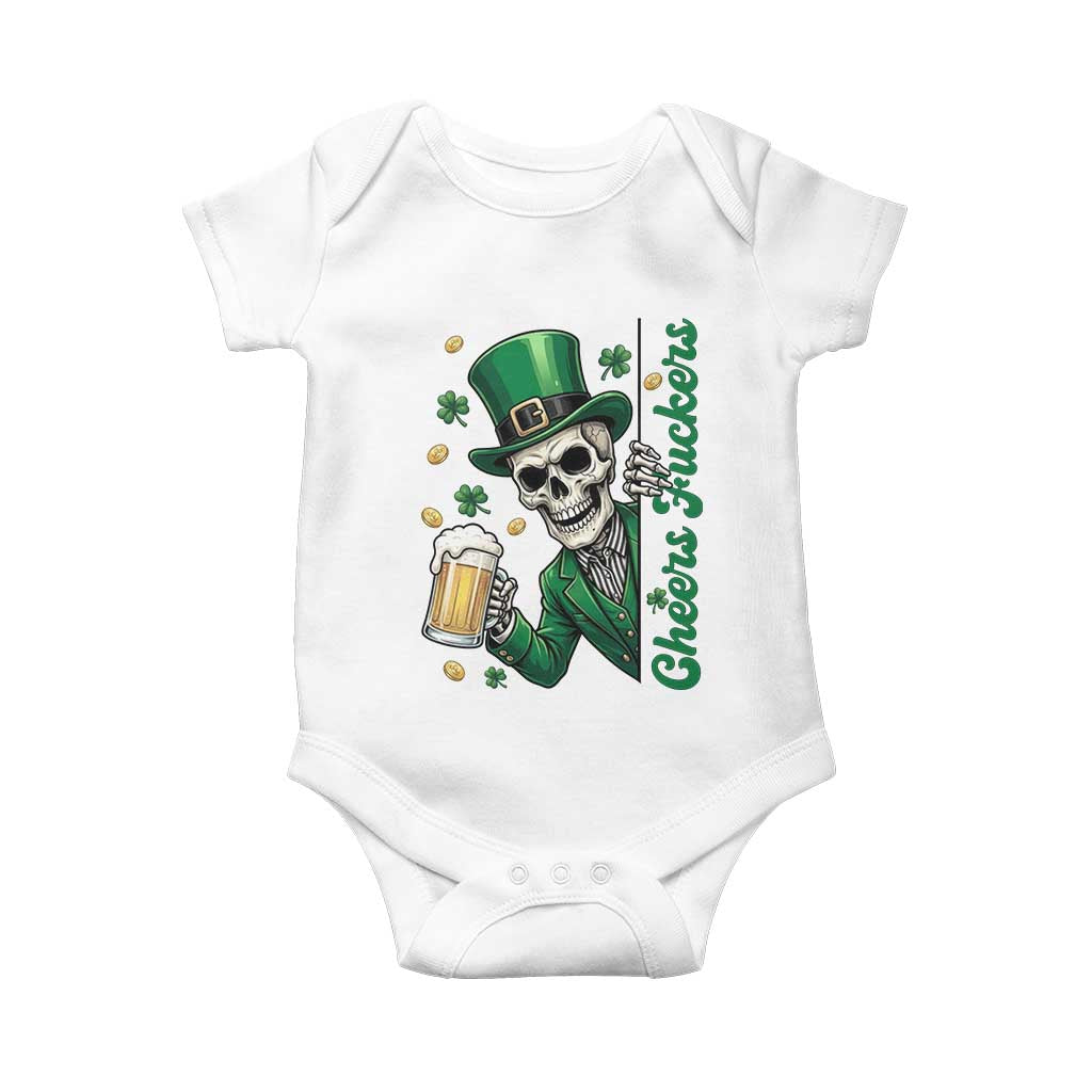 Cheers Fuckers St Patricks Day Baby Onesie Funny Skeleton Drinking Beer TS14 White Print Your Wear