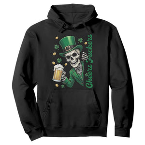 Cheers Fuckers St Patricks Day Hoodie Funny Skeleton Drinking Beer TS14 Black Print Your Wear