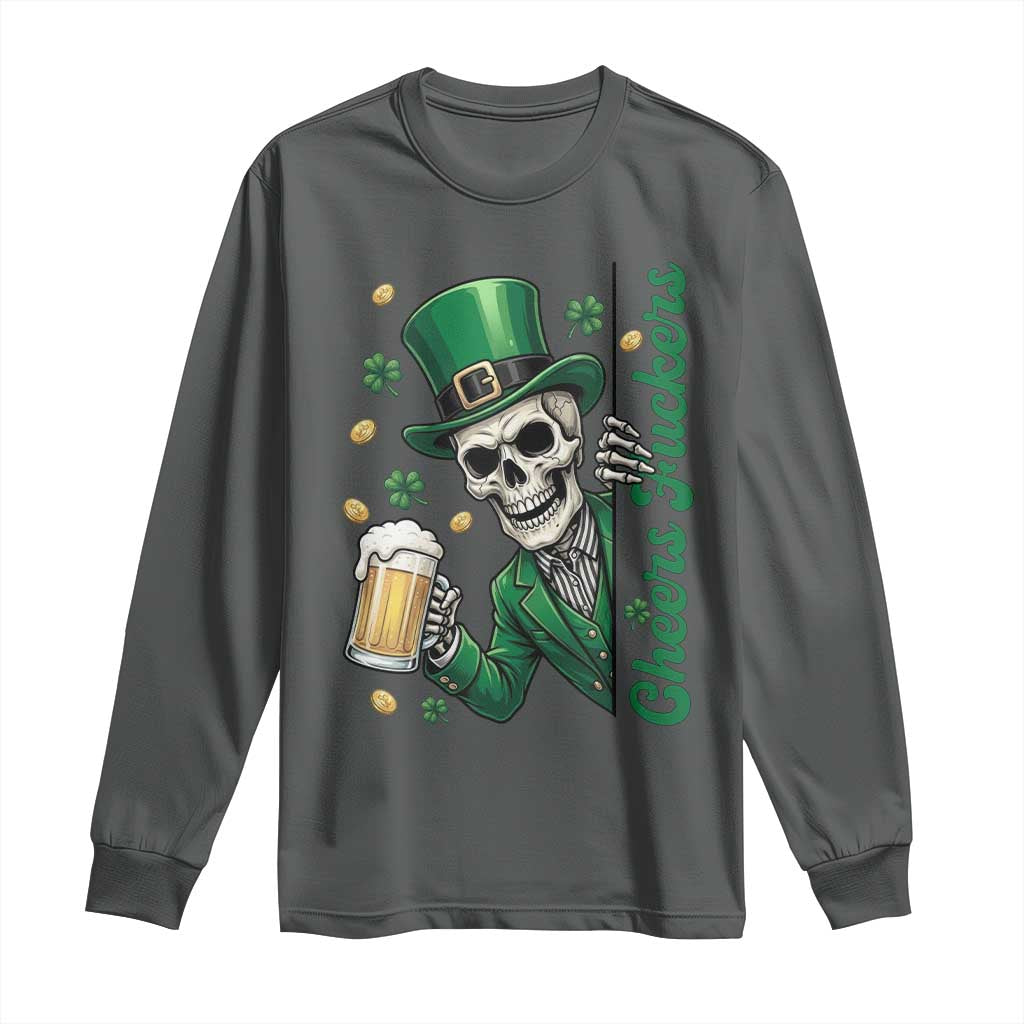 Cheers Fuckers St Patricks Day Long Sleeve Shirt Funny Skeleton Drinking Beer TS14 Dark Heather Print Your Wear