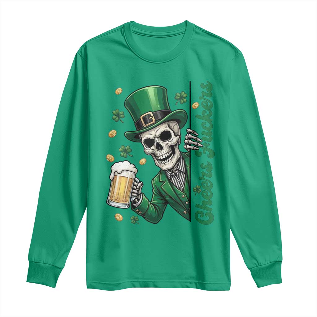 Cheers Fuckers St Patricks Day Long Sleeve Shirt Funny Skeleton Drinking Beer TS14 Irish Green Print Your Wear