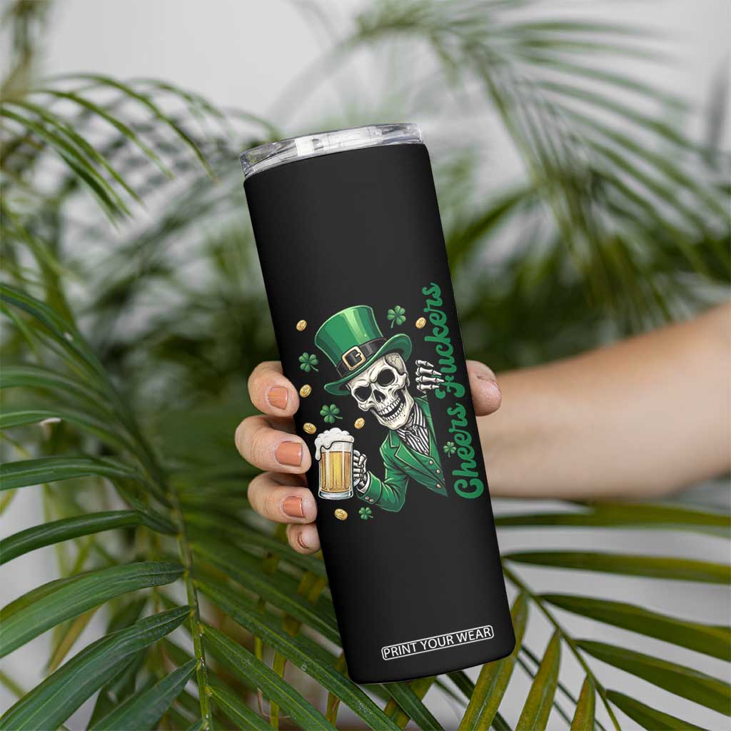 Cheers Fuckers St Patricks Day Skinny Tumbler Funny Skeleton Drinking Beer TS14 Print Your Wear