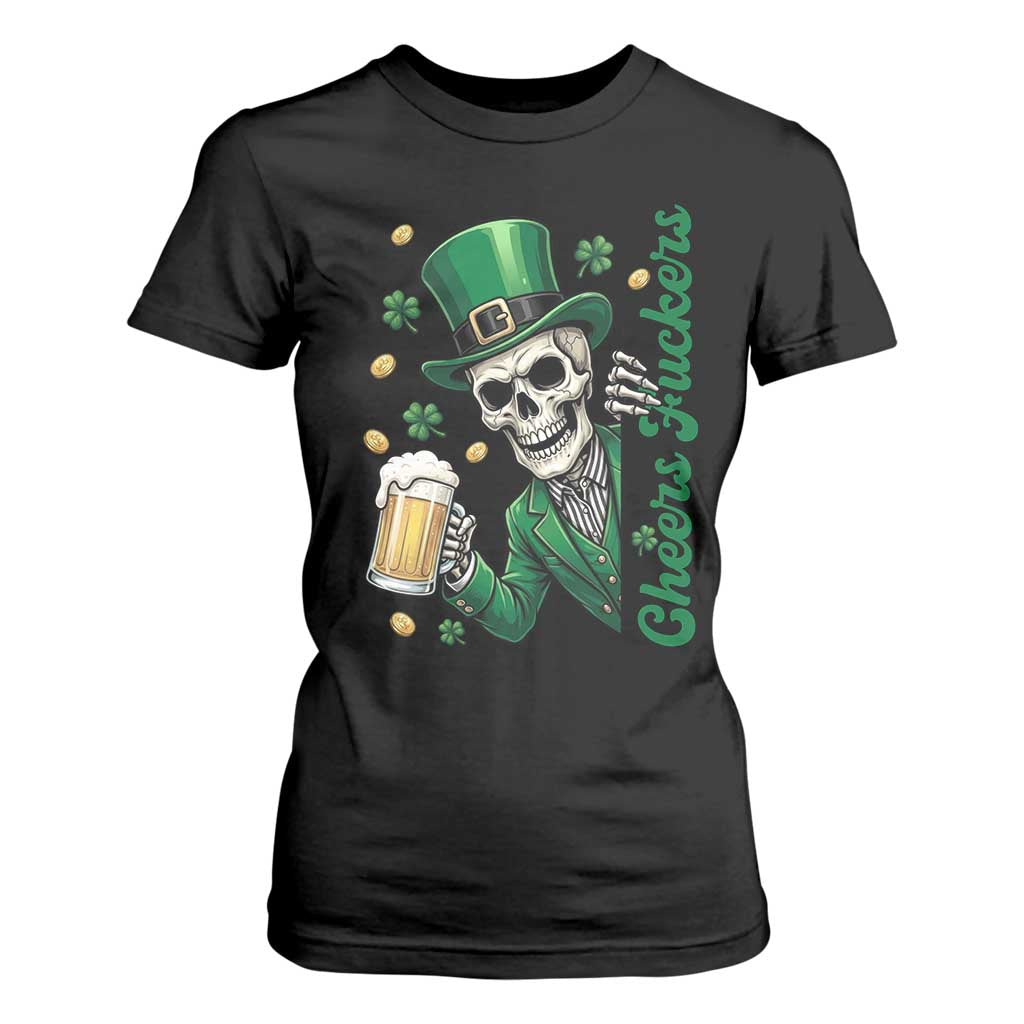 Cheers Fuckers St Patricks Day T Shirt For Women Funny Skeleton Drinking Beer TS14 Black Print Your Wear