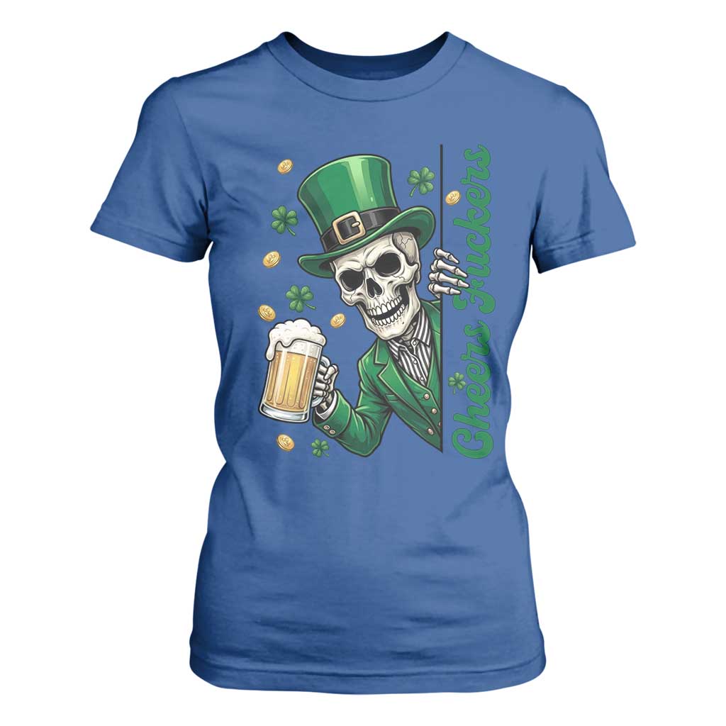 Cheers Fuckers St Patricks Day T Shirt For Women Funny Skeleton Drinking Beer TS14 Royal Blue Print Your Wear
