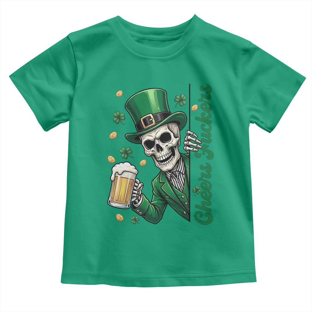 Cheers Fuckers St Patricks Day Toddler T Shirt Funny Skeleton Drinking Beer TS14 Irish Green Print Your Wear