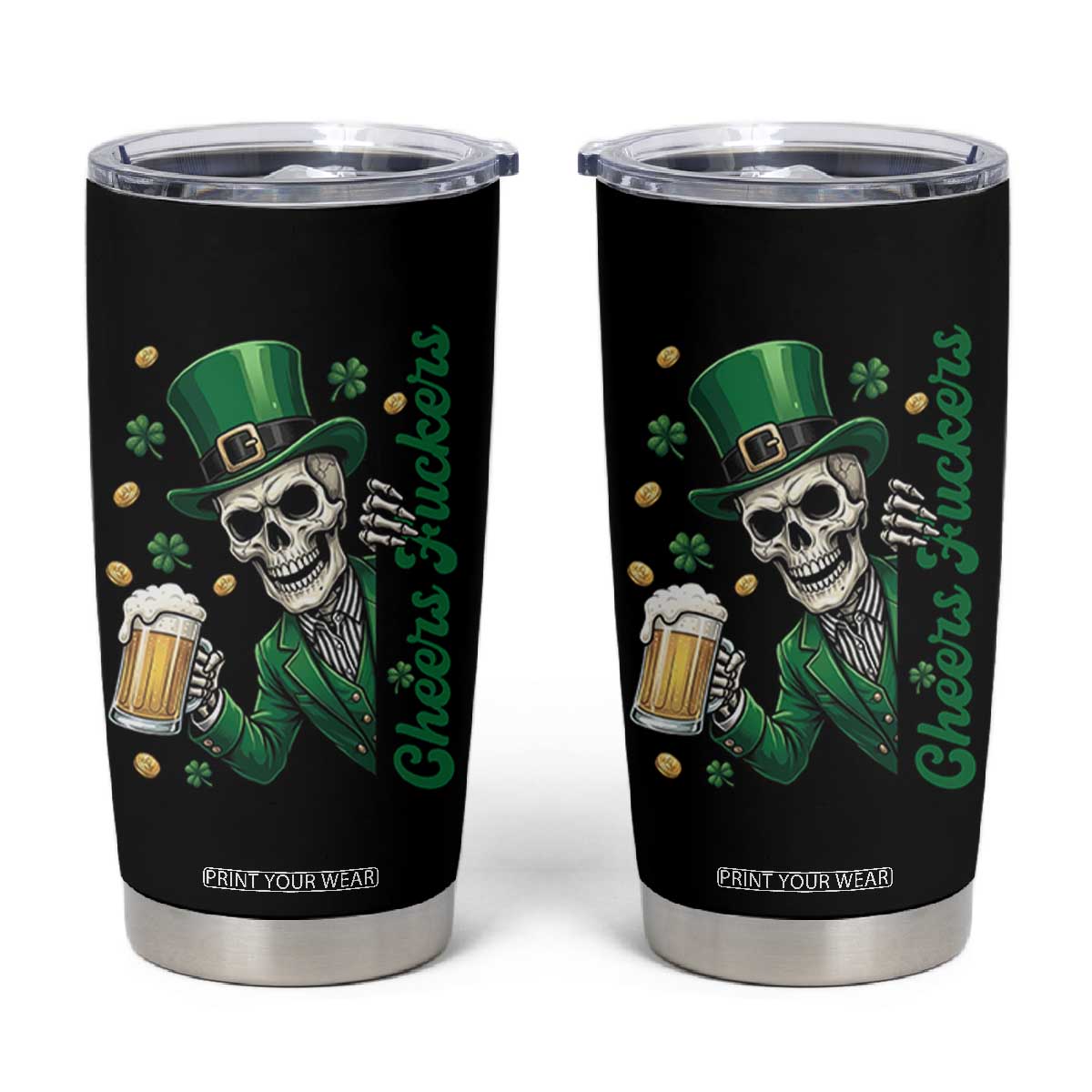 Cheers Fuckers St Patricks Day Tumbler Cup Funny Skeleton Drinking Beer TS14 Black Print Your Wear