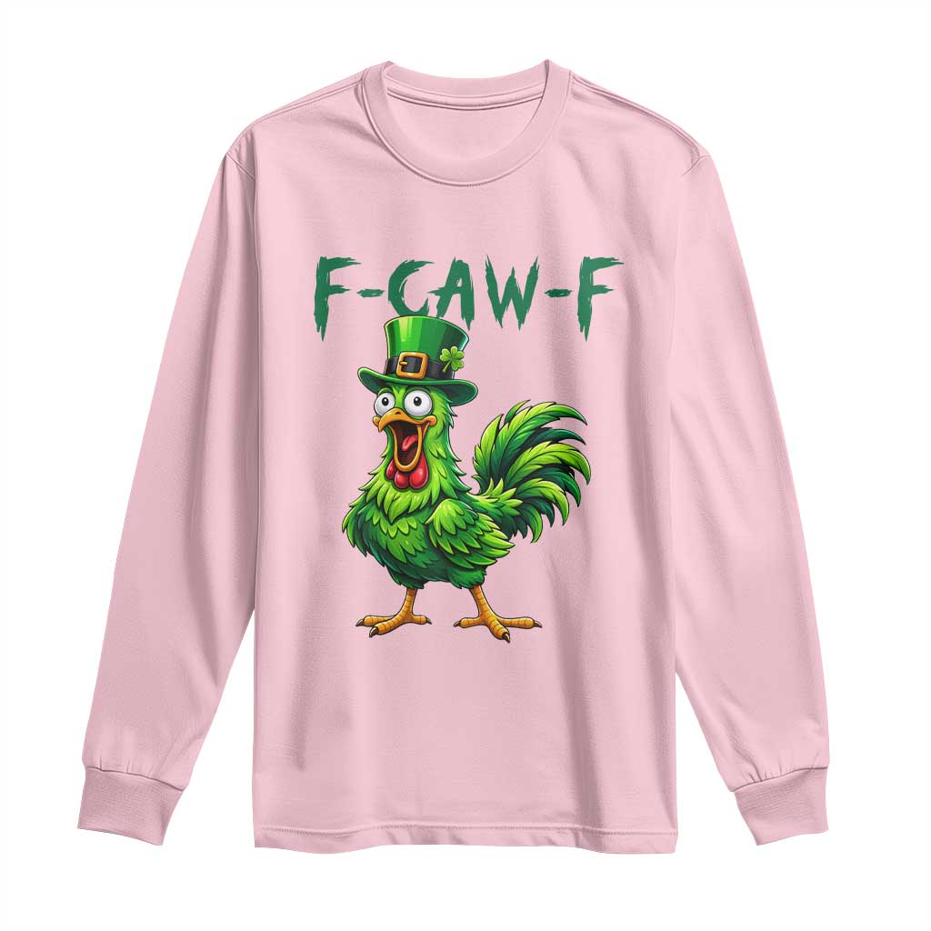 Funny St Patricks Day Lucky Chicken Long Sleeve Shirt F Caw F TS14 Light Pink Print Your Wear