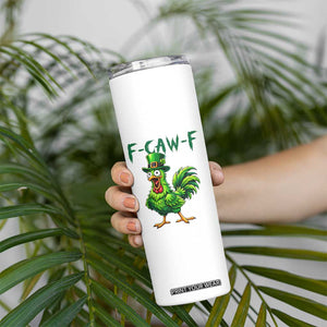 Funny St Patricks Day Lucky Chicken Skinny Tumbler F Caw F TS14 Print Your Wear