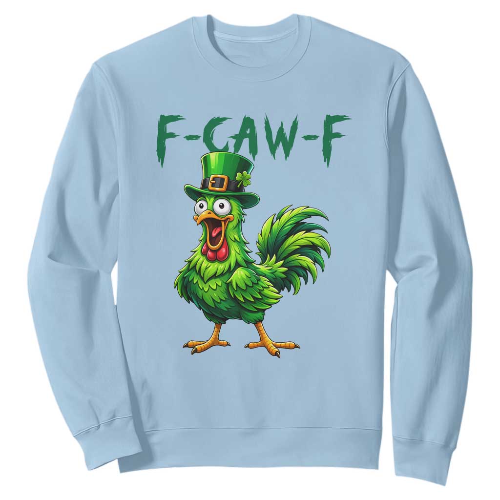 Funny St Patricks Day Lucky Chicken Sweatshirt F Caw F TS14 Light Blue Print Your Wear