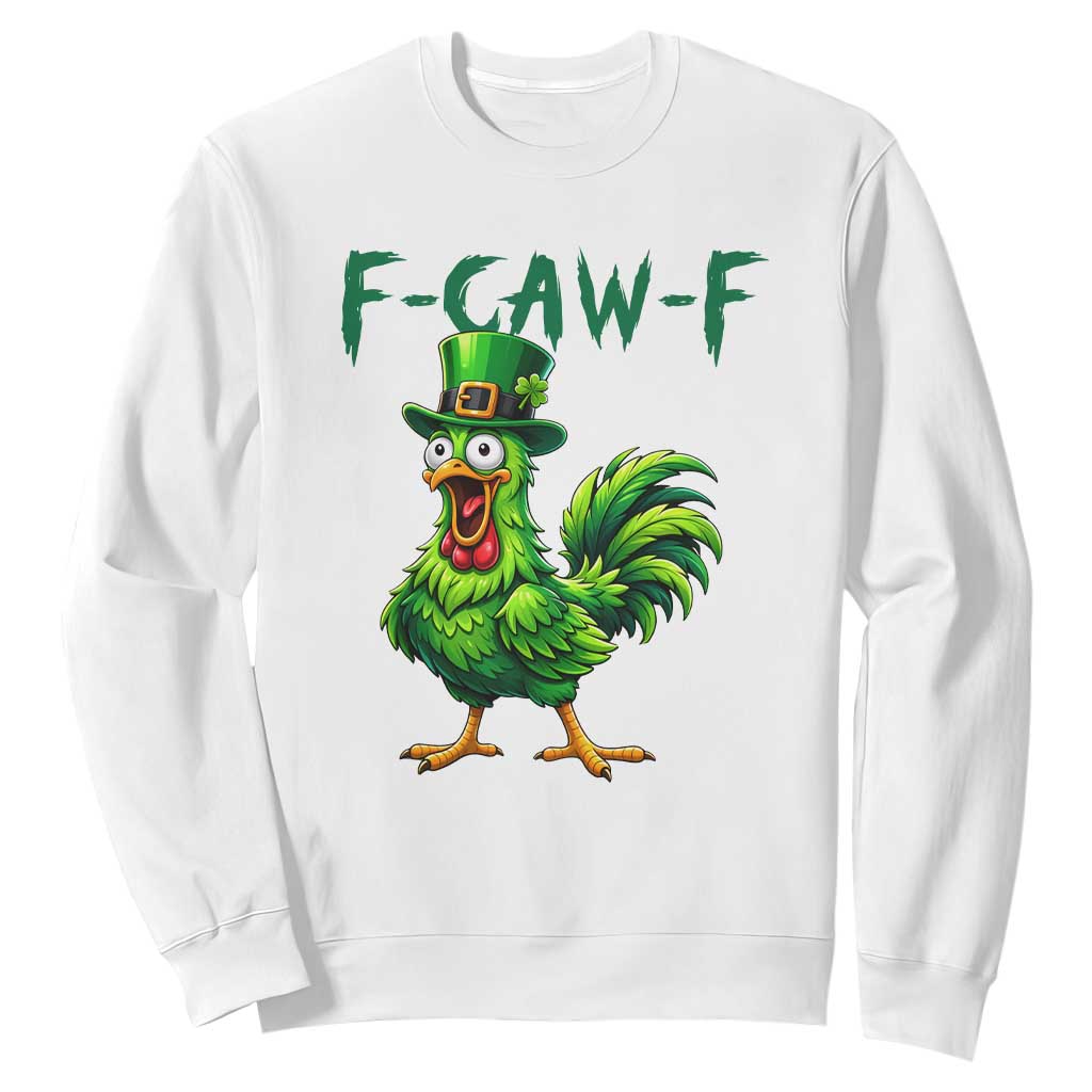 Funny St Patricks Day Lucky Chicken Sweatshirt F Caw F TS14 White Print Your Wear