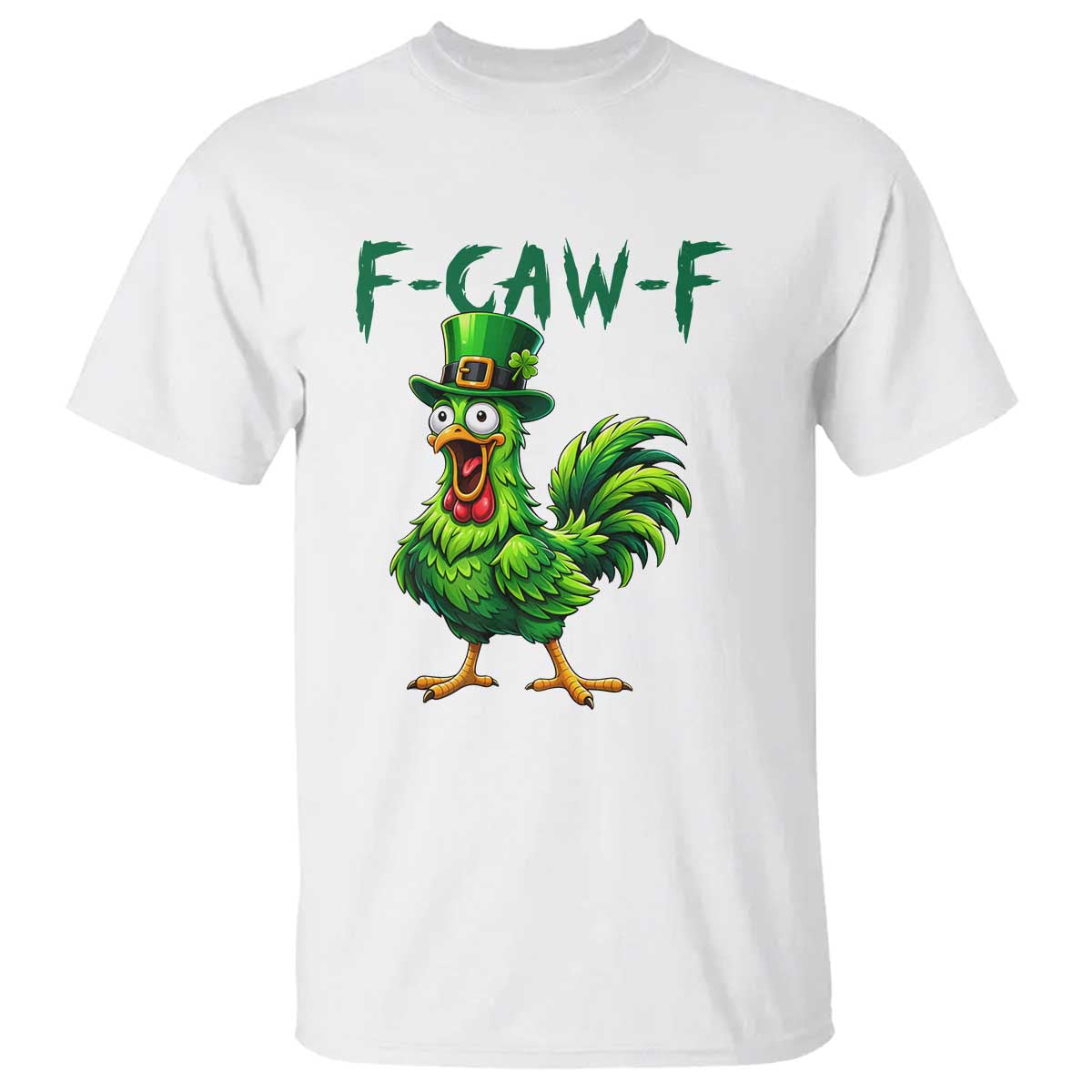 Funny St Patricks Day Lucky Chicken T Shirt F Caw F TS14 White Print Your Wear