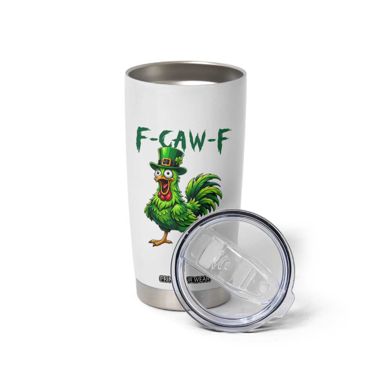 Funny St Patricks Day Lucky Chicken Tumbler Cup F Caw F TS14 Print Your Wear