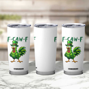 Funny St Patricks Day Lucky Chicken Tumbler Cup F Caw F TS14 Print Your Wear