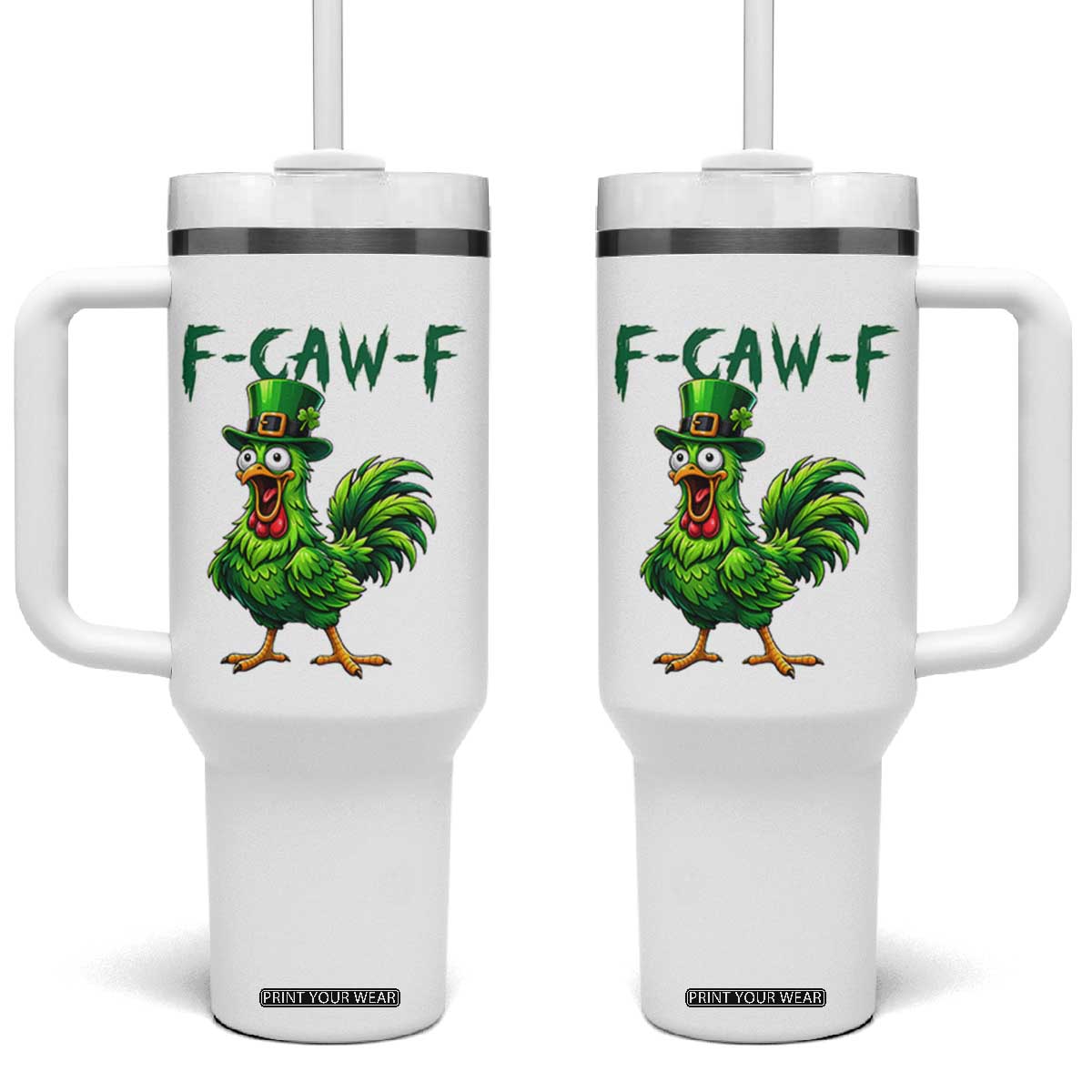 Funny St Patricks Day Lucky Chicken Tumbler With Handle F Caw F TS14 One Size: 40 oz White Print Your Wear