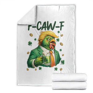 Funny Trump Chicken St Patricks Day Throw Blanket F Caw F Lucky Irish TS14 White Print Your Wear