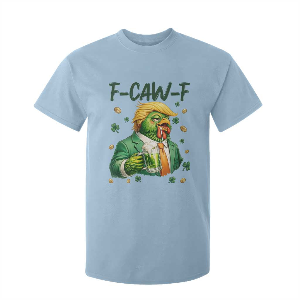 Funny Trump Chicken St Patricks Day T Shirt For Kid F Caw F Lucky Irish TS14 Light Blue Print Your Wear