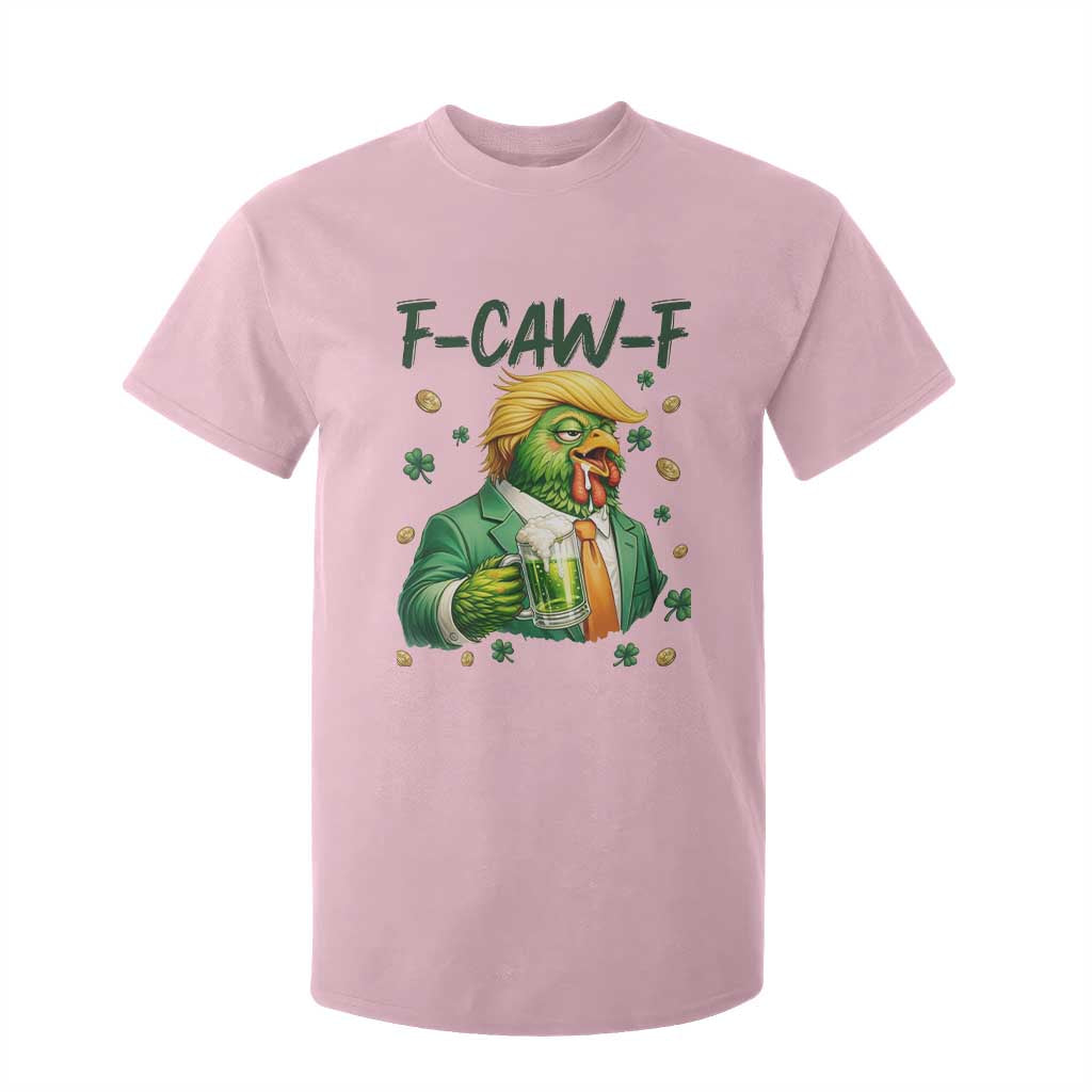 Funny Trump Chicken St Patricks Day T Shirt For Kid F Caw F Lucky Irish TS14 Light Pink Print Your Wear