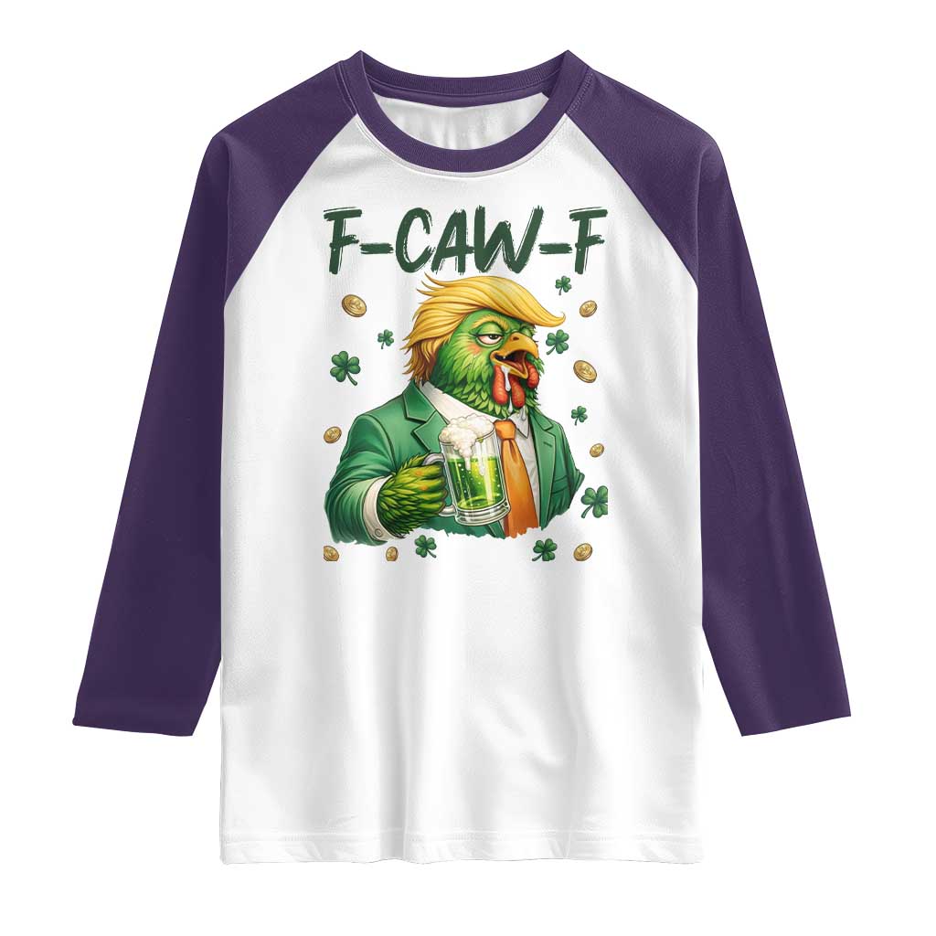 Funny Trump Chicken St Patricks Day Raglan Shirt F Caw F Lucky Irish TS14 White Purple Print Your Wear