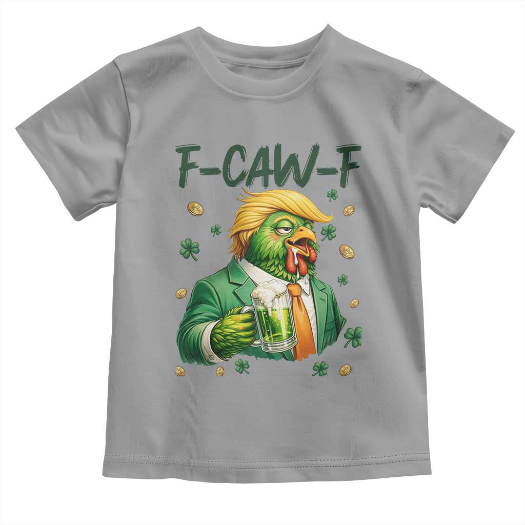 Funny Trump Chicken St Patricks Day Toddler T Shirt F Caw F Lucky Irish TS14 Sport Gray Print Your Wear