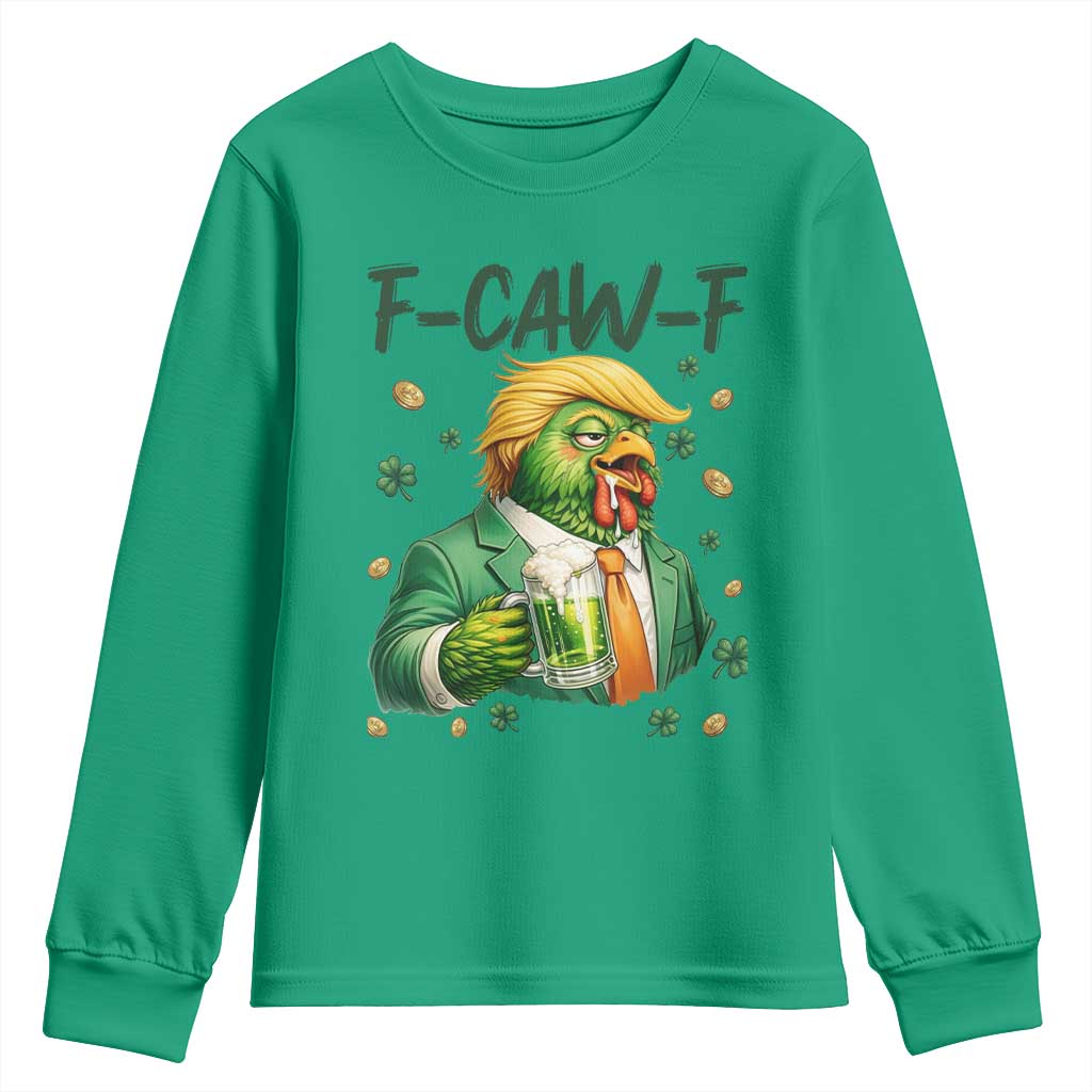 Funny Trump Chicken St Patricks Day Youth Sweatshirt F Caw F Lucky Irish TS14 Irish Green Print Your Wear