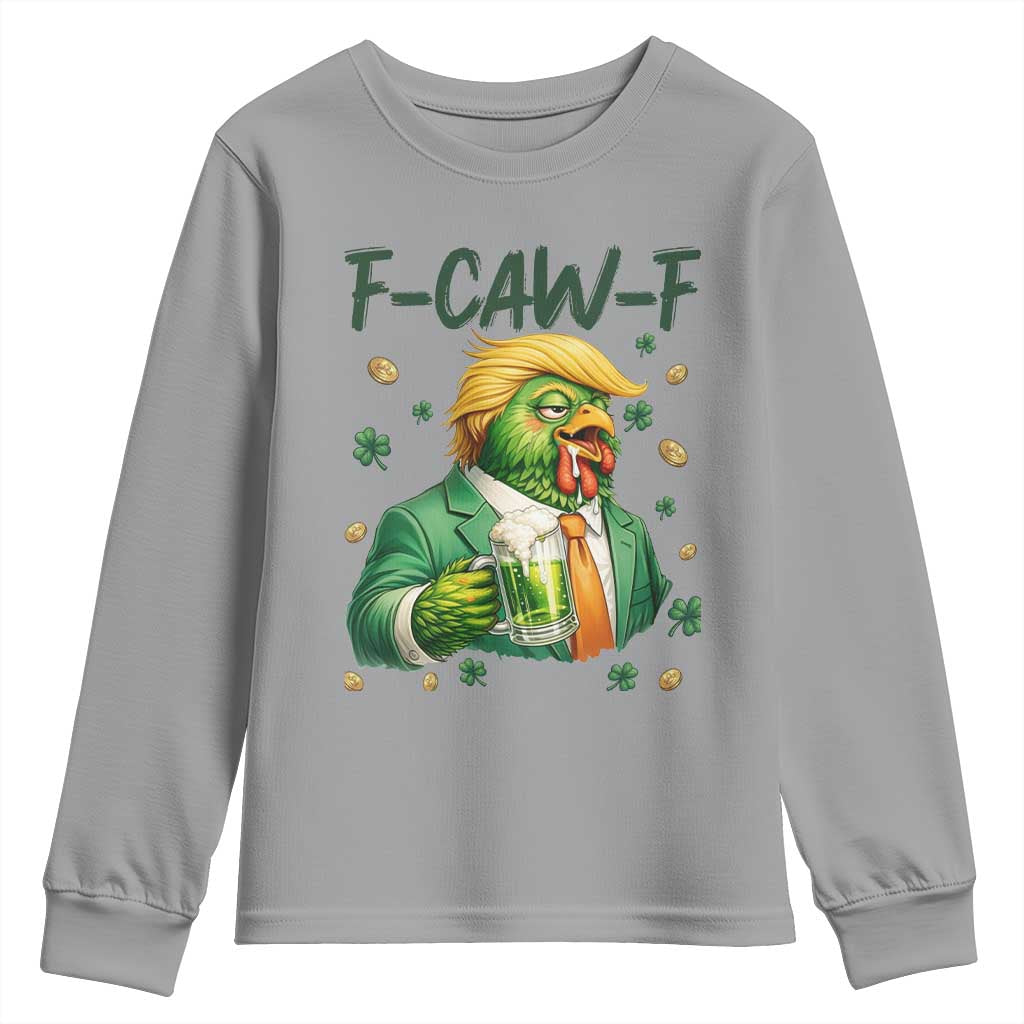 Funny Trump Chicken St Patricks Day Youth Sweatshirt F Caw F Lucky Irish TS14 Sport Gray Print Your Wear