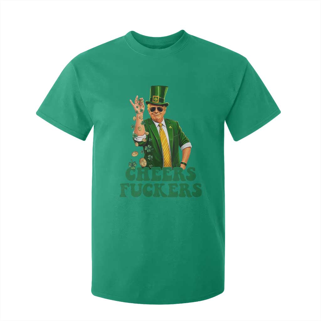 Cheers Fuckers St Patricks Day T Shirt For Kid Funny Beer Drinking Trump TS14 Irish Green Print Your Wear