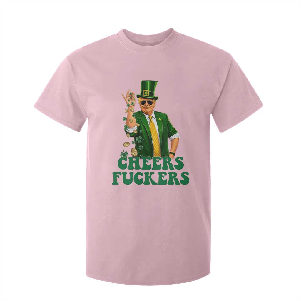 Cheers Fuckers St Patricks Day T Shirt For Kid Funny Beer Drinking Trump TS14 Light Pink Print Your Wear