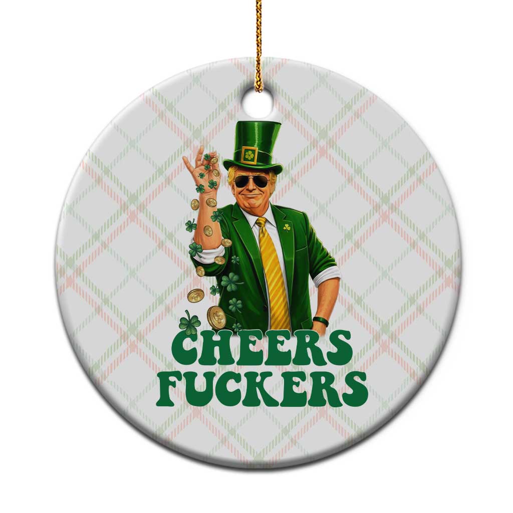 Cheers Fuckers St Patricks Day Ceramic Ornament Funny Beer Drinking Trump TS14 1pc Christmas Plaid Print Your Wear