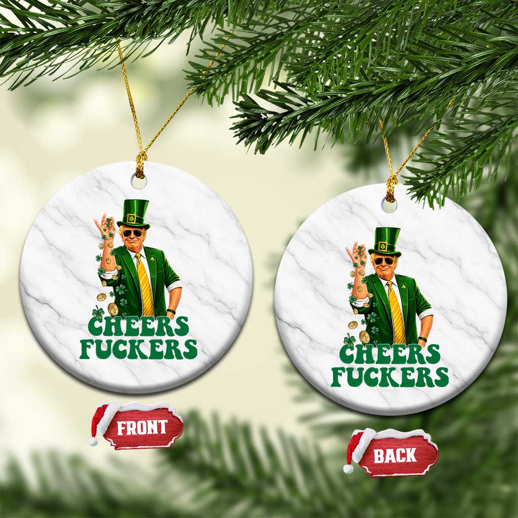 Cheers Fuckers St Patricks Day Ceramic Ornament Funny Beer Drinking Trump TS14 1pc White Marble Print Your Wear