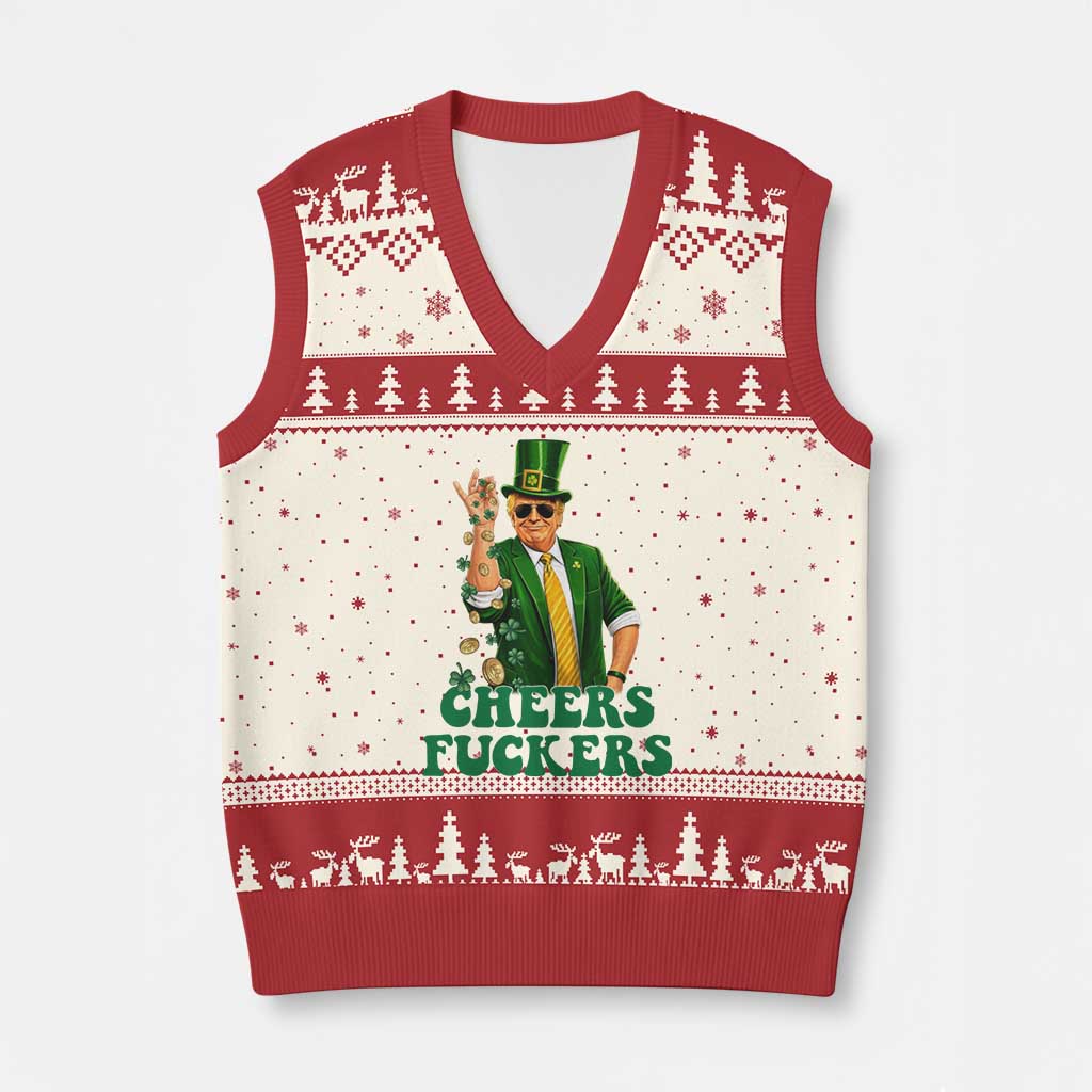 Cheers Fuckers St Patricks Day V-Neck Knit Sweater Vest Funny Beer Drinking Trump TS14 Beige Red Print Your Wear