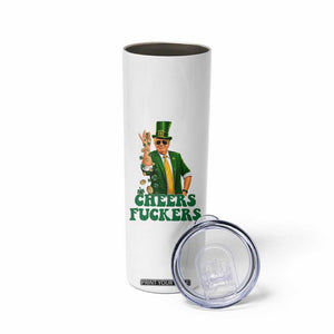 Cheers Fuckers St Patricks Day Skinny Tumbler Funny Beer Drinking Trump TS14 Print Your Wear