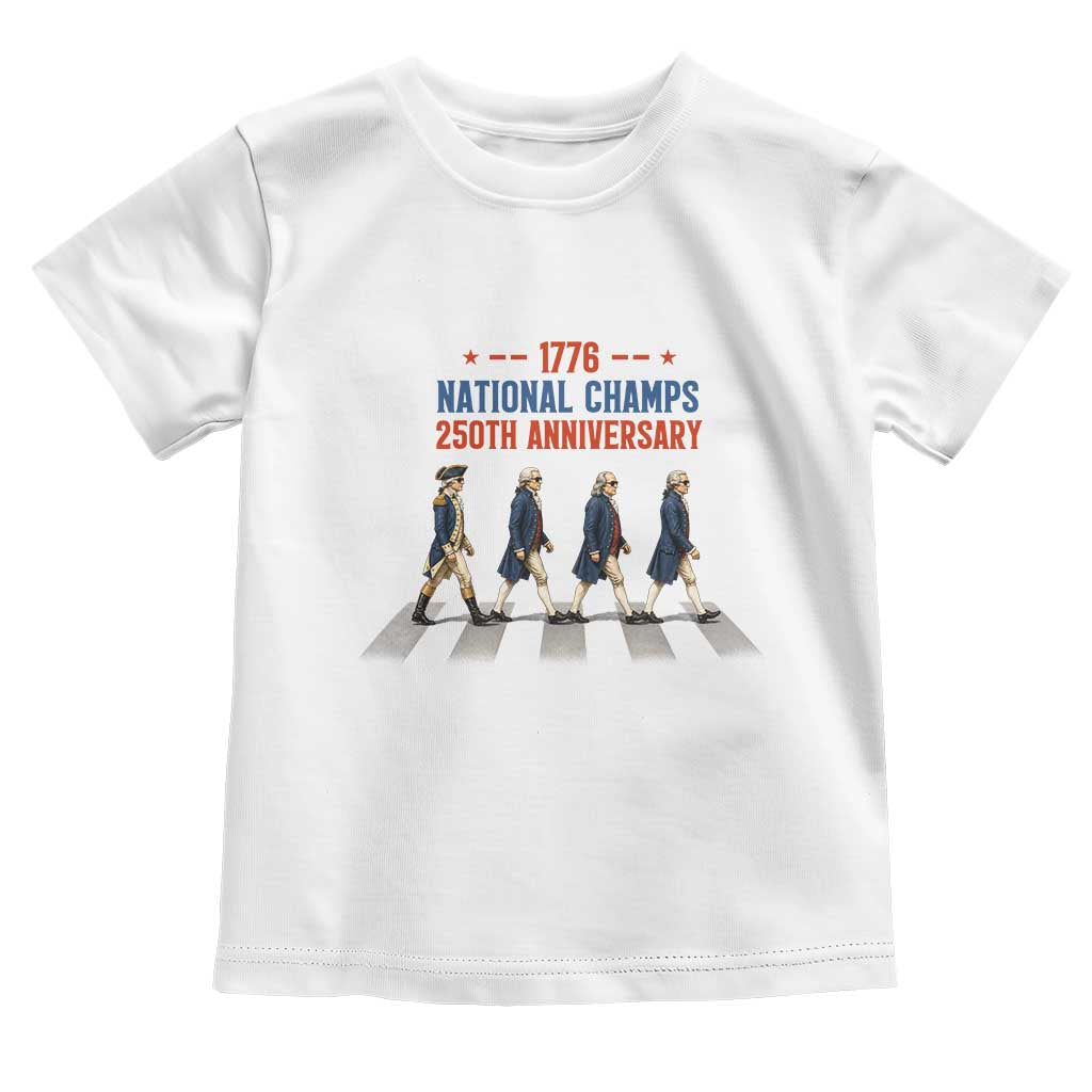 1776 National Champs Toddler T Shirt Funny Founding Father Roading Parody 4th of July