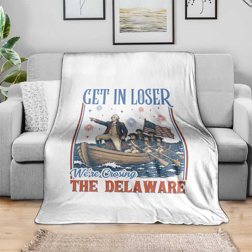 Get In Loser We're Crossing The Delaware Meme Throw Blanket Patriotic American History Independence Day