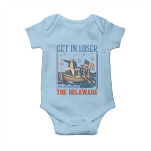 Get In Loser We're Crossing The Delaware Meme Baby Onesie Patriotic American History Independence Day