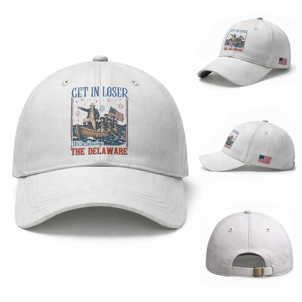 Get In Loser We're Crossing The Delaware Meme Baseball Cap Patriotic American History Independence Day