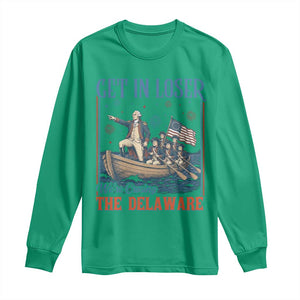Get In Loser We're Crossing The Delaware Meme Long Sleeve Shirt Patriotic American History Independence Day