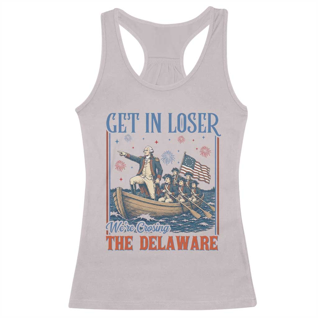 Get In Loser We're Crossing The Delaware Meme Racerback Tank Top Patriotic American History Independence Day