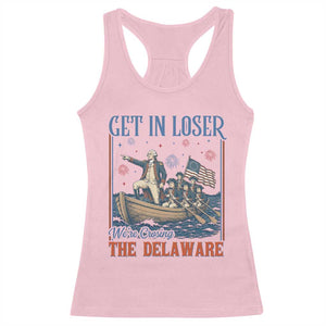 Get In Loser We're Crossing The Delaware Meme Racerback Tank Top Patriotic American History Independence Day