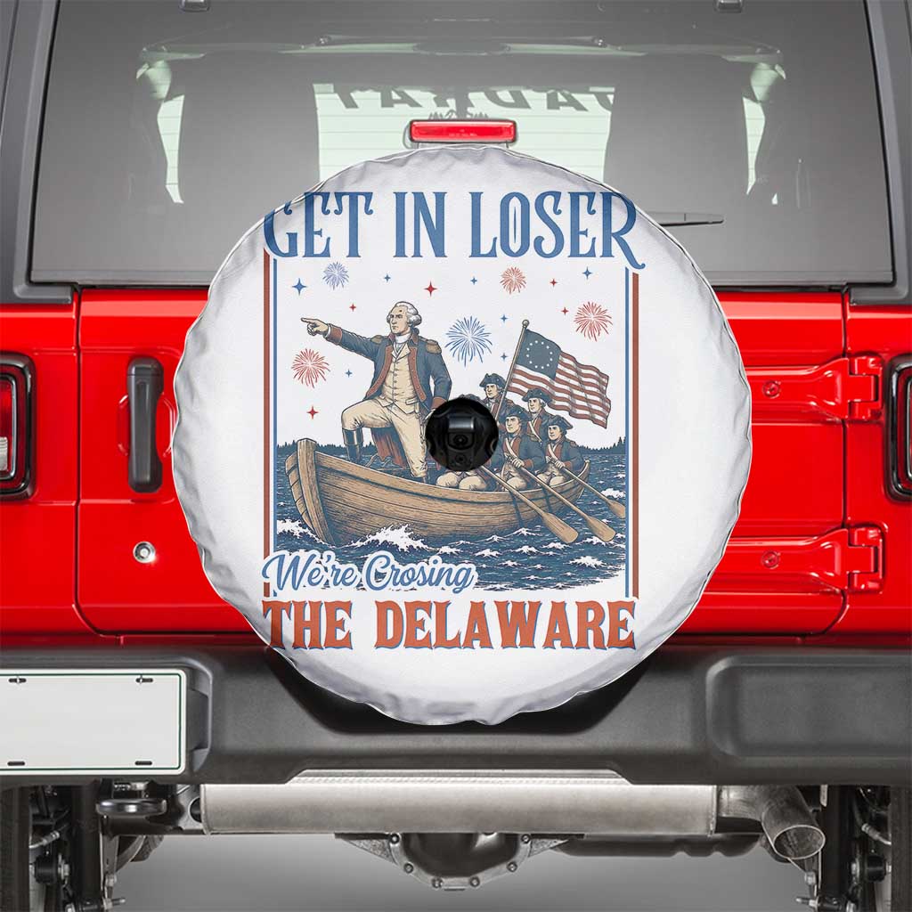 Get In Loser We're Crossing The Delaware Meme Spare Tire Cover Patriotic American History Independence Day
