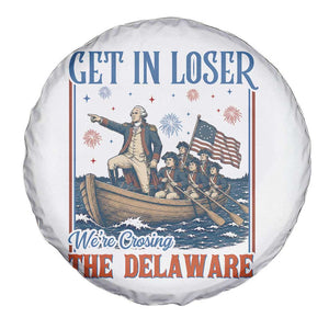 Get In Loser We're Crossing The Delaware Meme Spare Tire Cover Patriotic American History Independence Day