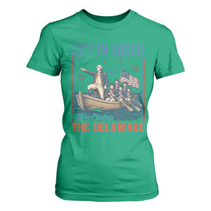 Get In Loser We're Crossing The Delaware Meme T Shirt For Women Patriotic American History Independence Day
