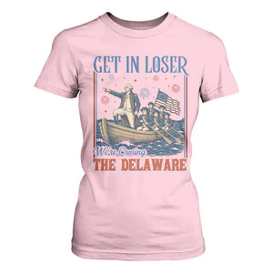 Get In Loser We're Crossing The Delaware Meme T Shirt For Women Patriotic American History Independence Day