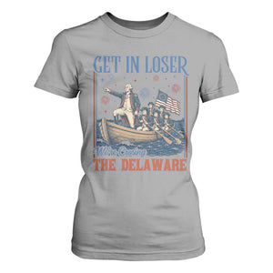 Get In Loser We're Crossing The Delaware Meme T Shirt For Women Patriotic American History Independence Day