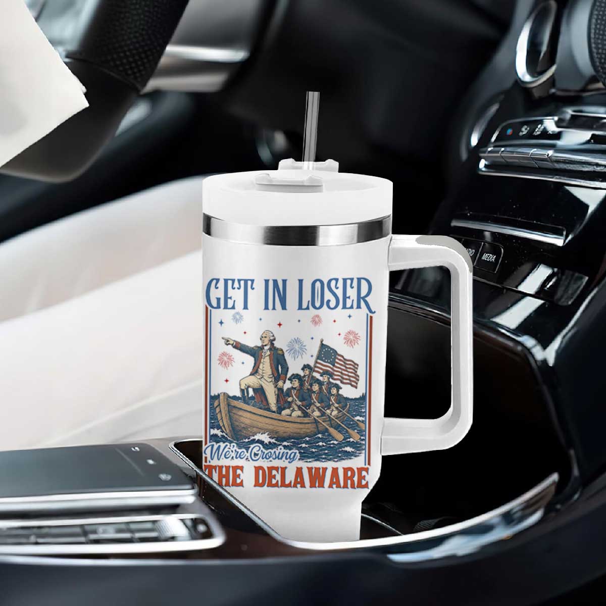 Get In Loser We're Crossing The Delaware Meme Tumbler With Handle Patriotic American History Independence Day