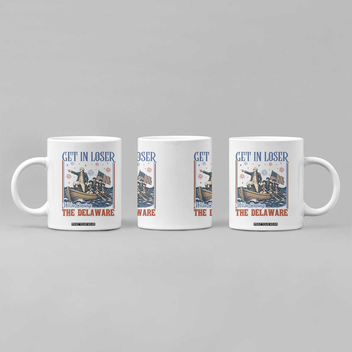 Get In Loser We're Crossing The Delaware Meme Coffee Mug Patriotic American History Independence Day