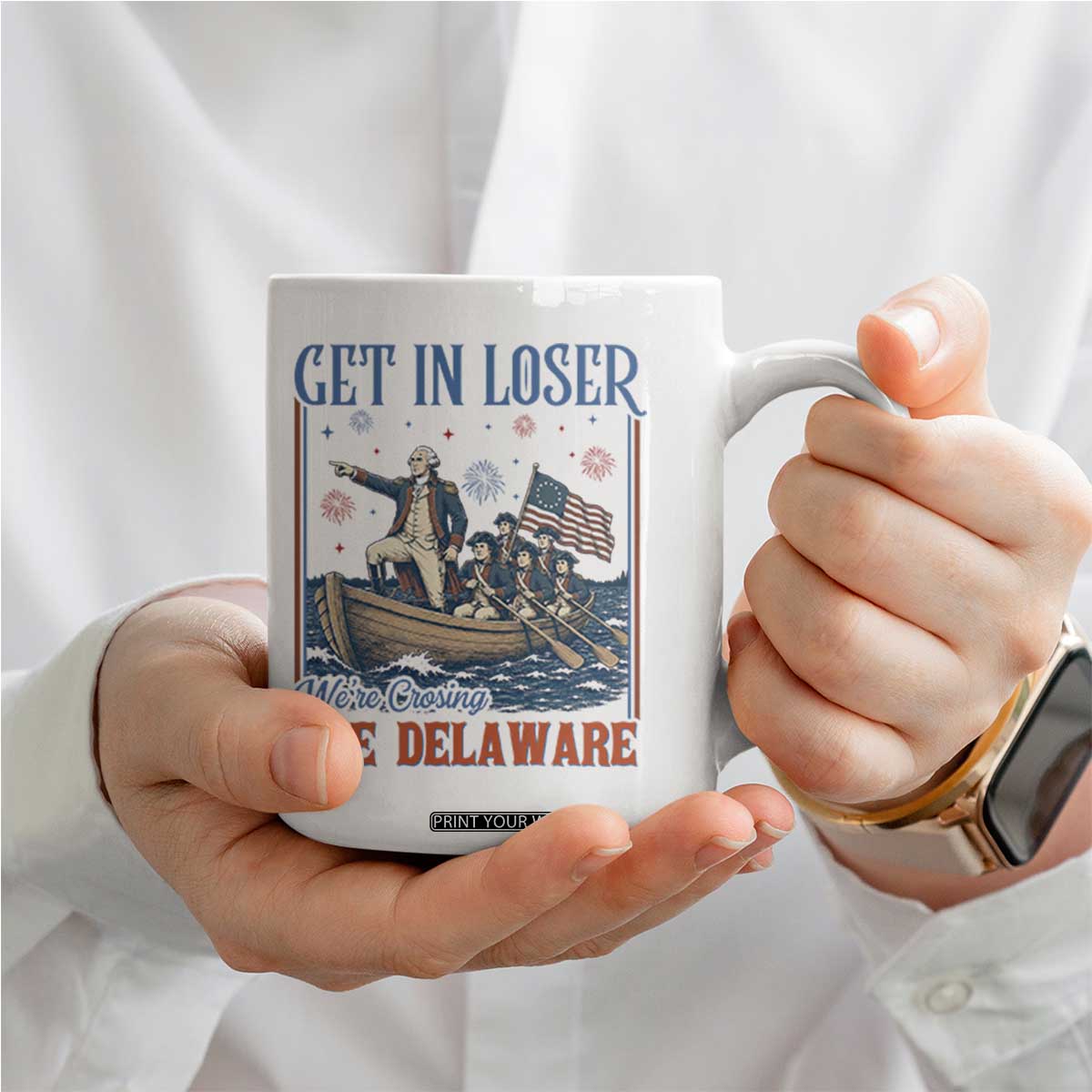 Get In Loser We're Crossing The Delaware Meme Coffee Mug Patriotic American History Independence Day