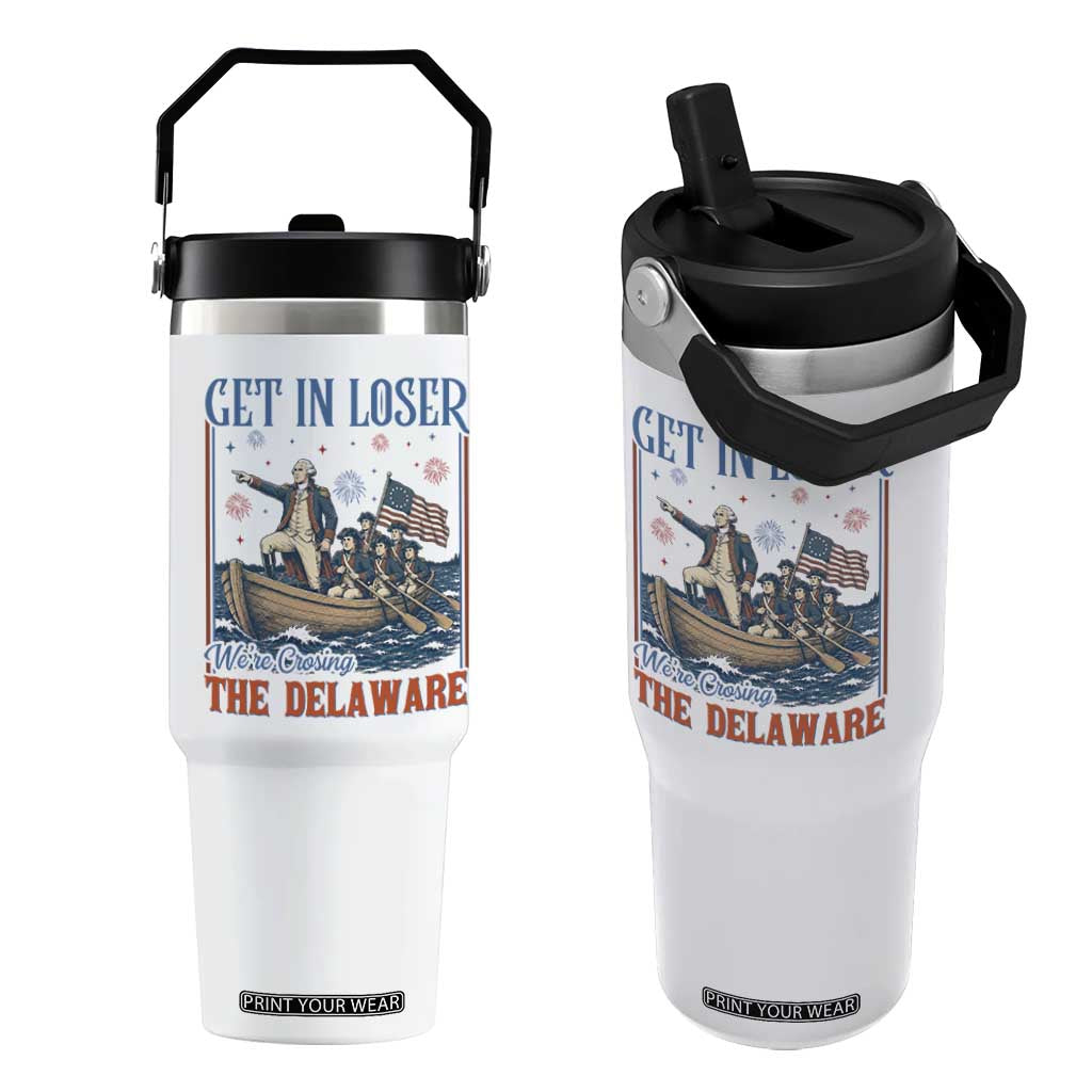 Get In Loser We're Crossing The Delaware Meme Flip Straw Tumbler Patriotic American History Independence Day