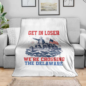 Get In Loser We’re Crossing The Delaware Throw Blanket Funny 4th Of July American History