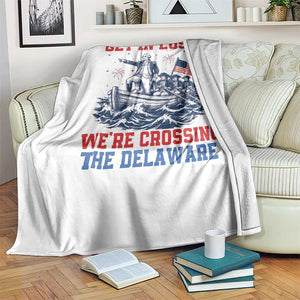 Get In Loser We’re Crossing The Delaware Throw Blanket Funny 4th Of July American History