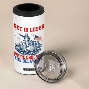 Get In Loser We’re Crossing The Delaware 4 in 1 Can Cooler Tumbler Funny 4th Of July American History