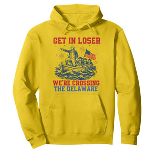 Get In Loser We’re Crossing The Delaware Hoodie Funny 4th Of July American History
